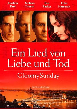 布达佩斯之恋 Gloomy Sunday - Ein Lied von Liebe und Tod封面图
