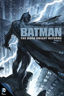 蝙蝠侠：黑暗骑士归来(上) Batman: The Dark Knight Returns, Part 1封面图