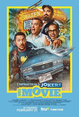 好友互整大电影 Impractical Jokers: The Movie封面图