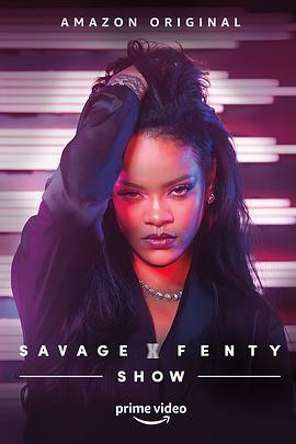 蕾哈娜内衣秀 Savage X Fenty Show封面图