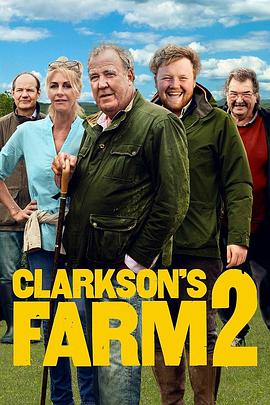 克拉克森的农场 第二季 Clarkson&amp;#39;s Farm Season 2封面图